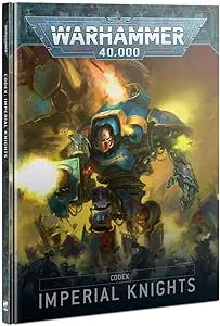 The Knights Are Coming: A Review of Codex Supplement - Imperial Knights