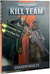 Kill Team Codex: Shadowvaults - The Ultimate Guide for Stealthy Infiltratio